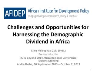 Challenges and Opportunities for Harnessing the Demographic Dividend in Africa