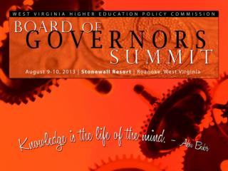 Leading the Way 2013-2018: Access. Success. Impact. Board of Governors Summit August 9, 2013