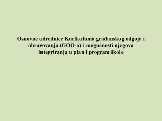 Škole u uzorku za eksperimentalno provođenje Kurikuluma GOO-a*