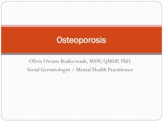 Osteoporosis