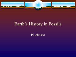Earth’s History in Fossils