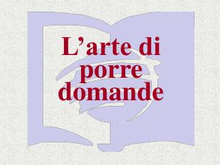 L’arte di porre domande