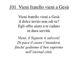 101-Vieni-fratello-vieni-a-Gesu¦Ç