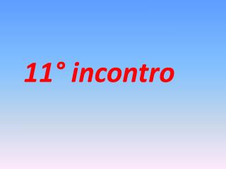 11° incontro
