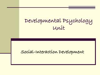 Developmental Psychology Unit