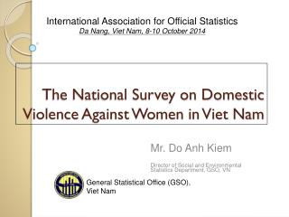 The National Survey on Domestic Violence Against Women in Viet Nam
