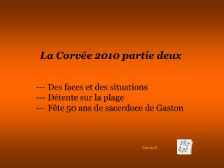 La Corvée 2010 partie deux