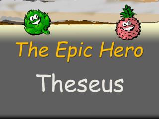 The Epic Hero