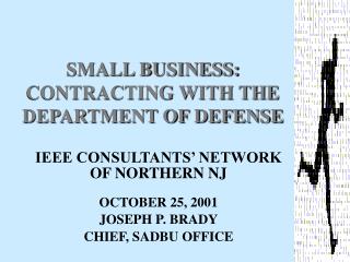 SMALL BUSINESS: CONTRACTING WITH THE DEPARTMENT OF DEFENSE