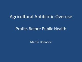 Agricultural Antibiotic Overuse
