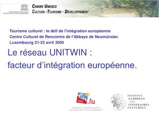 Tourisme culturel : le défi de l'intégration européenne