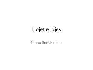 Llojet e lojes