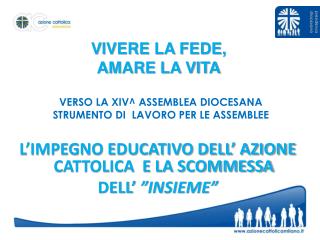 VERSO LA XIV^ ASSEMBLEA DIOCESANA STRUMENTO DI LAVORO PER LE ASSEMBLEE