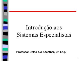 Introdução aos Sistemas Especialistas