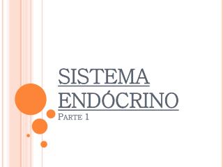 SISTEMA ENDÓCRINO Parte 1