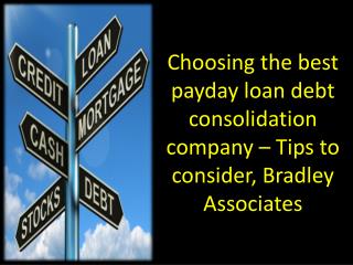Choosing the best payday loan debt consolidation company – T
