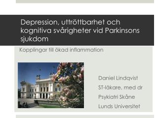 Depression, uttröttbarhet och kognitiva svårigheter vid Parkinsons sjukdom