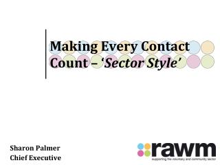 Making Every Contact Count – ‘ Sector Style’