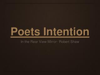 Poets Intention