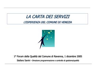 LA CARTA DEI SERVIZI L’ESPERIENZA DEL COMUNE DI VENEZIA