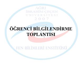 ÖĞRENCİ BİLGİLENDİRME TOPLANTISI