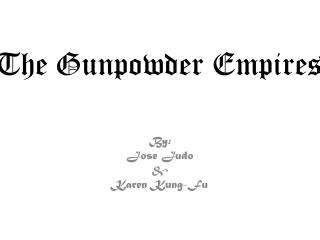 The Gunpowder Empires