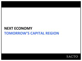 NEXT ECONOMY TOMORROW’S CAPITAL REGION