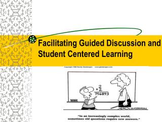 Facilitating Guided Discussion and Student Centered Learning
