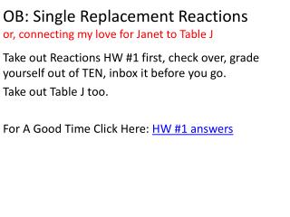 OB: Single Replacement Reactions or, connecting my love for Janet to Table J