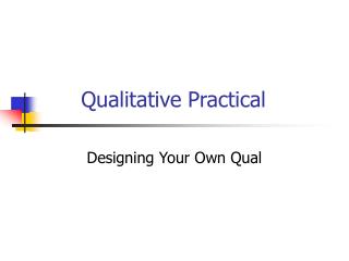 Qualitative Practical