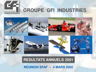 GROUPE GFI INDUSTRIES