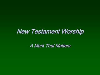New Testament Worship