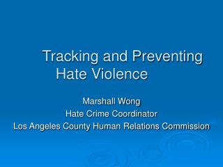 Tracking and Preventing Hate Violence