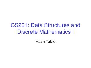 CS201: Data Structures and Discrete Mathematics I