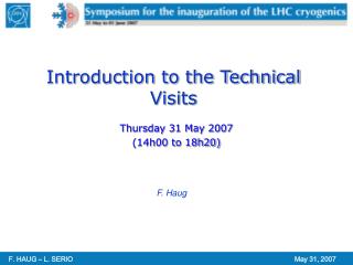 Introduction to the Technical Visits