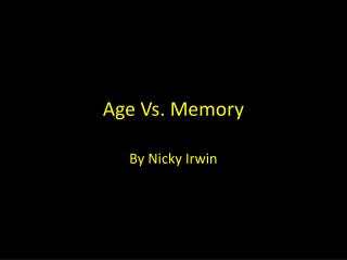 Age Vs. Memory