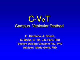 C - V e T Campus Vehicular Testbed