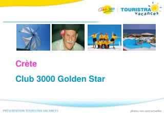 Crète Club 3000 Golden Star en Crète