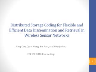 Ning Cao, Qian Wang, Kui Ren, and Wenjin Lou IEEE ICC 2010 Proceedings