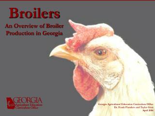 Broilers An Overview of Broiler Production in Georgia