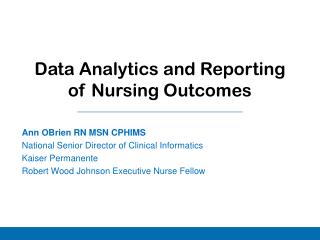 Data Analytics and Reporting of Nursing Outcomes