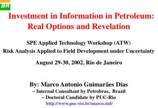 . Investment in Information in Petroleum: Real Options and Revelation