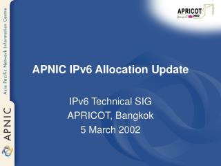 APNIC IPv6 Allocation Update