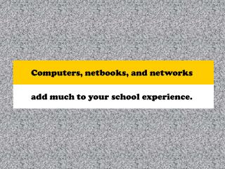 Computers, netbooks, and networks