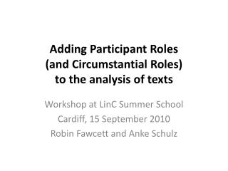 Adding Participant Roles (and Circumstantial Roles) to the analysis of texts