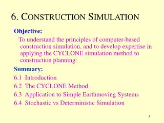 6. C ONSTRUCTION S IMULATION