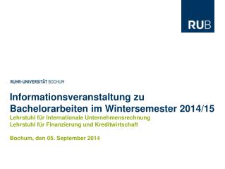 Informationsveranstaltung zu Bachelorarbeiten im Wintersemester 2014/15