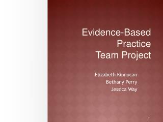 Evidence-Based Practice Team Project