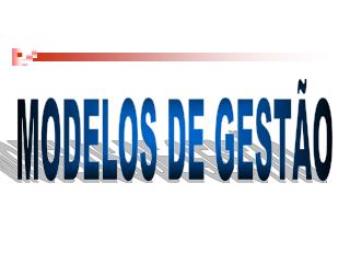 MODELOS DE GESTÃO