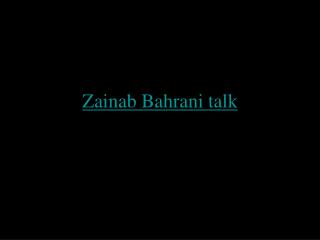 Zainab Bahrani talk